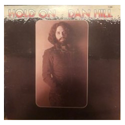 Dan Hill Hold On VINYL LP - Club Edition