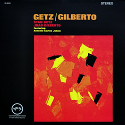 Antonio Carlos Jobim João Gilberto Stan Getz Getz / Gilberto VINYL LP - Reissue Stereo