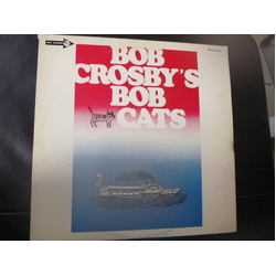 Bob Crosby And The Bob Cats Bob Crosby's Bob Cats VINYL LP - Mono Reissue