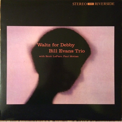 The Bill Evans Trio Waltz For Debby VINYL LP - Reissue Stereo US