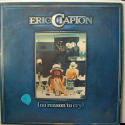 Eric Clapton No Reason To Cry VINYL LP