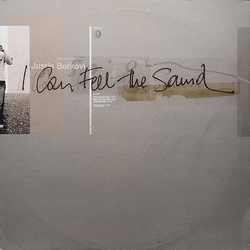 Justin Berkovi I Can Feel The Sound VINYL 12" - 45 RPM 33 ⅓ RPM Belgium