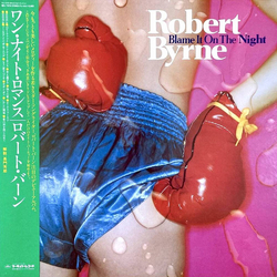 Robert Byrne (2) Blame It On The Night VINYL LP