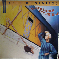 Mathilde Santing Water Under The Bridge VINYL LP - Reissue