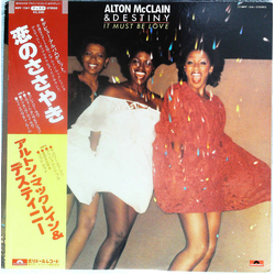 Alton McClain & Destiny It Must Be Love VINYL LP - Promo Japan