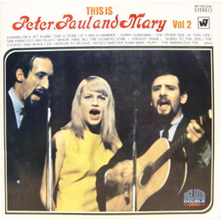 Peter, Paul & Mary This Is Peter, Paul & Mary Vol.2 / デラックス・ダブル P VINYL LP - Compilation Deluxe Edition Stereo Japan