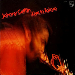 Johnny Griffin Live In Tokyo VINYL LP
