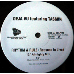 Deja Vu (2) Tasmin Rhythm & Rule (Reasons To Live) VINYL 12" - 33 ⅓ RPM Promo