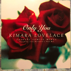 Kimara Lovelace Only You (Satoshi Tomiie Mixes) VINYL 12INCH