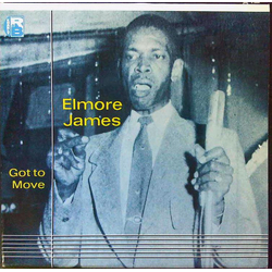 Elmore James Got To Move VINYL LP - Compilation