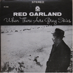 Red Garland When There Are Grey Skies VINYL LP - Reissue Stereo US