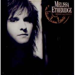 Melissa Etheridge Brave And Crazy VINYL LP