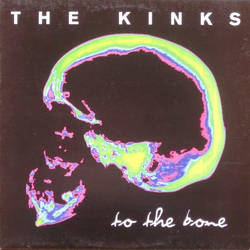 The Kinks To The Bone VINYL LP - Stereo
