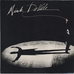 Mink Deville Where Angels Fear To Tread VINYL LP