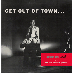 The Jack Sheldon Quartet Get Out Of Town VINYL LP - Reissue