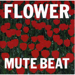 Mute Beat Flower VINYL LP