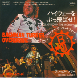 Bachman-Turner Overdrive Roll On Down The Highway VINYL 7" - Single