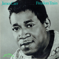 James Carr Freedom Train VINYL LP - Mono