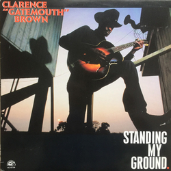 Clarence "Gatemouth" Brown Standing My Ground VINYL LP - Stereo