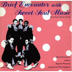 Various Brief Encounter With Sweet Soul Music VINYL LP - Compilation Stereo