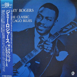 Jimmy Rogers The Classic Chicago Blues VINYL LP - Compilation Mono
