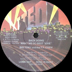Big Tony & The T.F. Crew Back Doing What We Do Best Live VINYL 12" - 33 ⅓ RPM