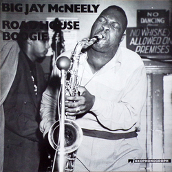 Big Jay McNeely Roadhouse Boogie VINYL LP - Compilation Mono