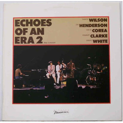 Chick Corea Joe Henderson Lenny White Nancy Wilson Stanley Clarke Echoes Of An Era 2 - The Concert VINYL LP