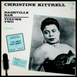 Christine Kittrell Nashville R&B Volume Two 1950's VINYL LP - Compilation