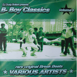 Various DJ Dusty Bottom Presents: B-Boy Classics Volume 3 VINYL LP - Compilation Stereo