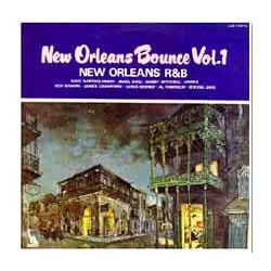 Various New Orleans Bounce Vol. 1 - New Orleans R&B VINYL LP - Compilation