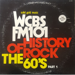 Various WCBS FM101 History Of Rock - The 60's VINYL LP - Compilation