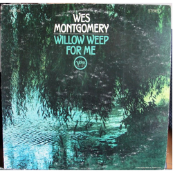 Wes Montgomery Willow Weep For Me VINYL LP