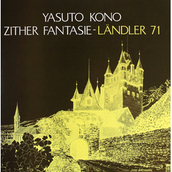 Yasuto Kono Zither Fantasie - Landler 71 VINYL LP - Stereo