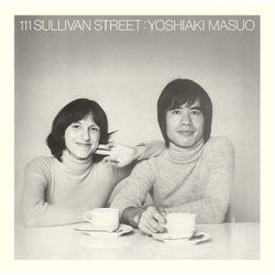 Yoshiaki Masuo 111 Sullivan Street VINYL LP