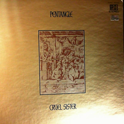 Pentangle Cruel Sister VINYL LP