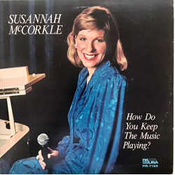 Susannah McCorkle How Do You Keep The Music Playing? VINYL LP