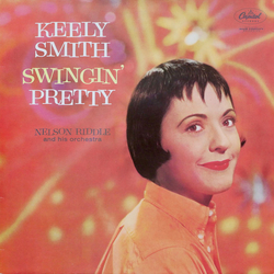 Keely Smith Nelson Riddle And His Orchestra Swingin' Pretty VINYL LP - Reissue Stereo