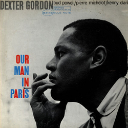 Dexter Gordon Our Man In Paris VINYL LP - 45 RPM Limited Edition Reissue Remastered Stereo