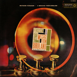 Maynard Ferguson A Message From Birdland VINYL LP - Stereo