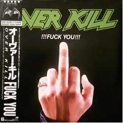Overkill !!!Fuck You!!! VINYL 12" - 33 ⅓ RPM