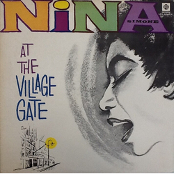 Nina Simone At The Village Gate - Nina Simone Collections Vol. 6 VINYL LP - Reissue Stereo