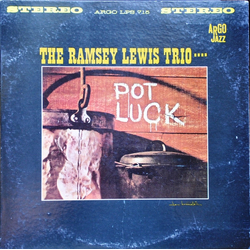 The Ramsey Lewis Trio Pot Luck VINYL LP - Stereo