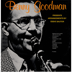 Benny Goodman And His Orchestra Benny Goodman Presents: Eddie Sauter Arrangements VINYL LP - Compilation Mono Reissue
