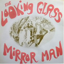 The Looking Glass Mirror Man VINYL 12" - 45 RPM Reissue Single
