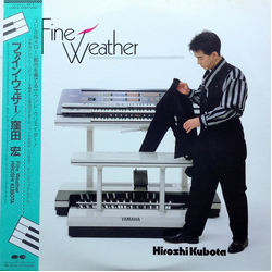 Hiroshi Kubota Hiroshi Kubota Fine Weather = ファイン・ウェザー VINYL LP - Stereo