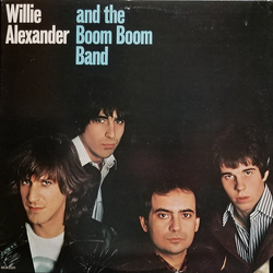 Willie Alexander & The Boom Boom Band Willie Alexander And The Boom Boom Band VINYL LP