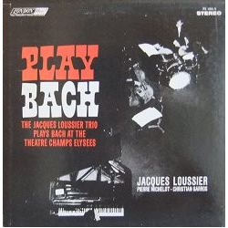 Jacques Loussier Trio Play Bach - Jacques Loussier Trio At The Theatre Champs-Élysées VINYL LP - Stereo Stereo