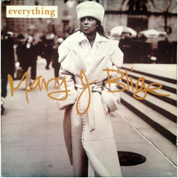 Mary J. Blige Everything VINYL 12" - 33 ⅓ RPM