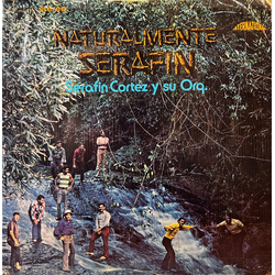 Serafin Cortez Y Su Orquesta Naturalmente Serafin VINYL LP